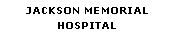 Text Box: JACKSON MEMORIAL HOSPITAL 